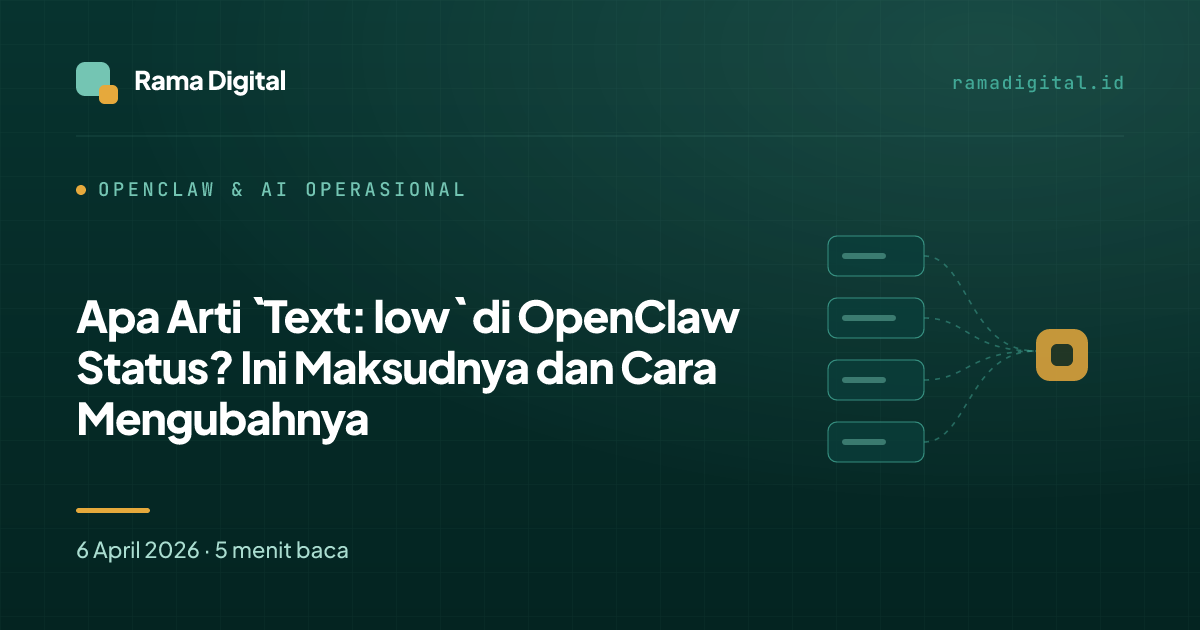 Apa Arti `Text: low` di OpenClaw Status? Ini Maksudnya dan Cara Mengubahnya