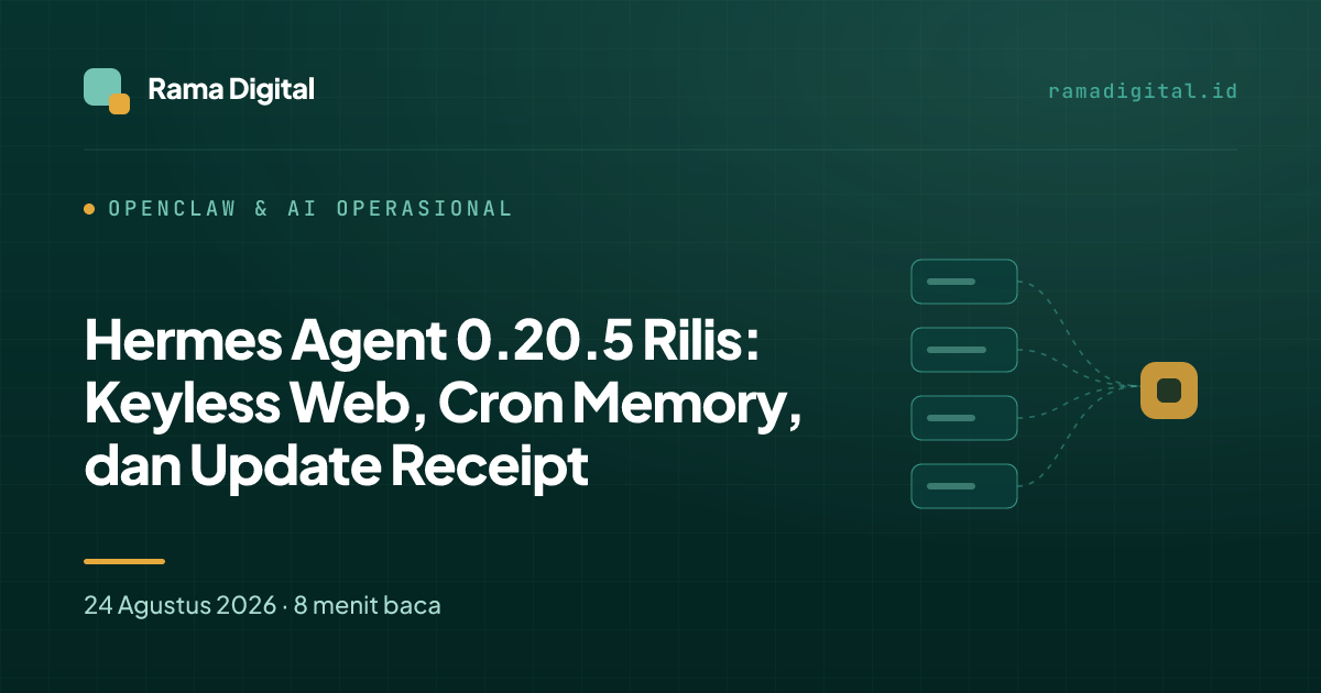 Hermes Agent 0.20.5 Rilis: Keyless Web, Cron Memory, dan Update Receipt