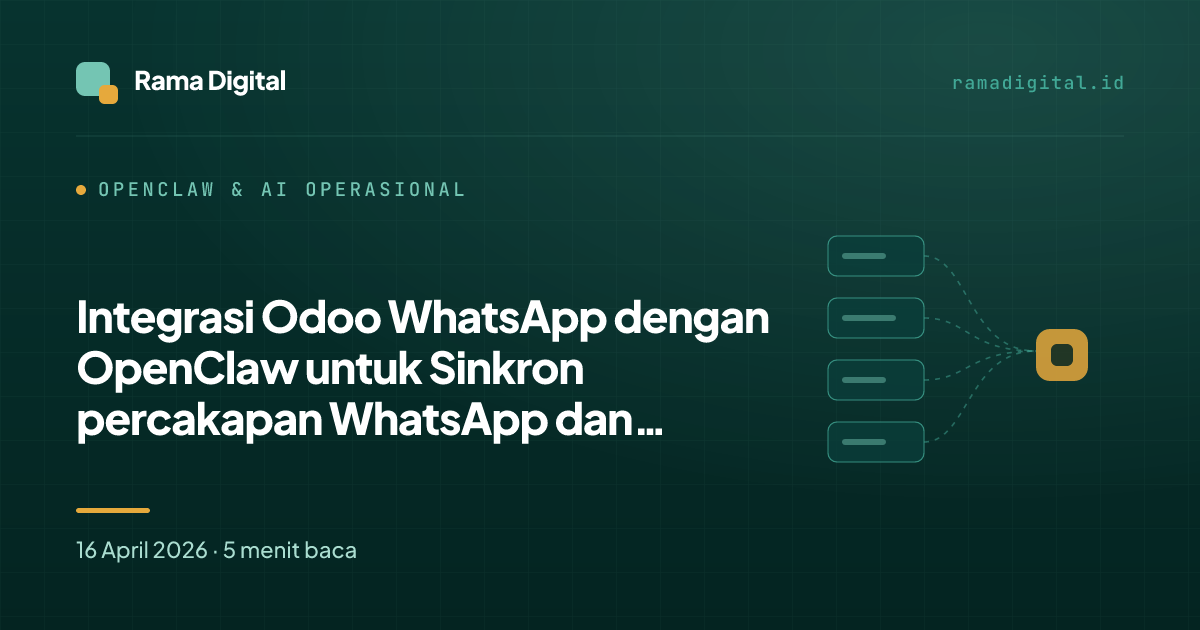 Integrasi Odoo WhatsApp dengan OpenClaw untuk Sinkron percakapan WhatsApp dan follow-up operasional