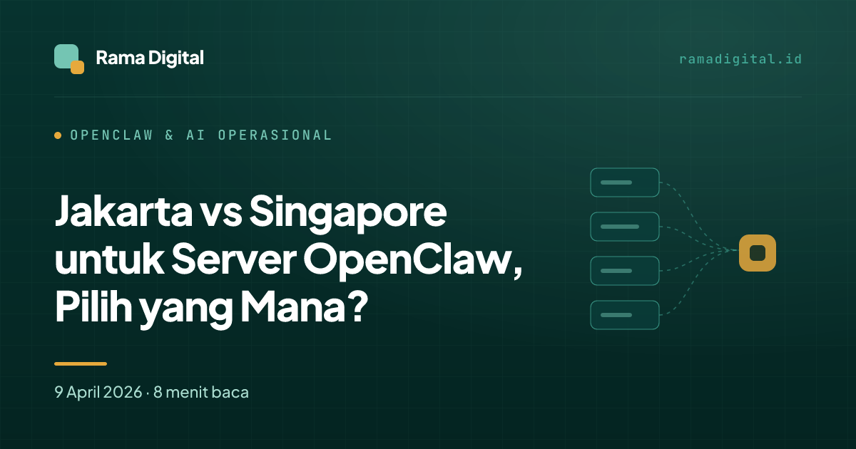 Jakarta vs Singapore untuk Server OpenClaw, Pilih yang Mana?