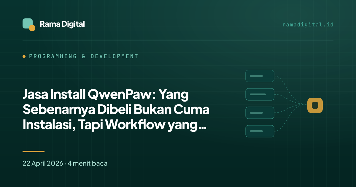 Jasa Install QwenPaw: Yang Sebenarnya Dibeli Bukan Cuma Instalasi, Tapi Workflow yang Siap Dipakai