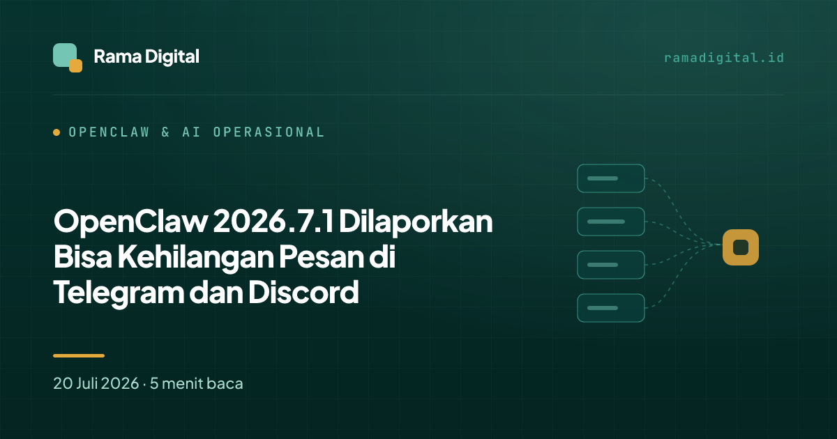 OpenClaw 2026.7.1 Dilaporkan Bisa Kehilangan Pesan di Telegram dan Discord